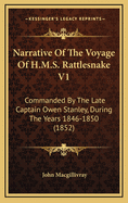 Narrative of the Voyage of H.M.S. Rattlesnake V1: Commanded by the Late Captain Owen Stanley, During the Years 1846-1850 (1852)