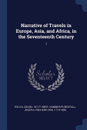 Narrative of Travels in Europe, Asia, and Africa, in the Seventeenth Century: 1