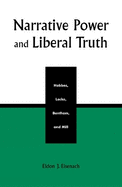 Narrative Power and Liberal Truth: Hobbes, Locke, Bentham, and Mill