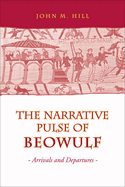 Narrative Pulse of Beowulf: Arrivals and Departures