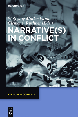 Narrative(s) in Conflict - Mller-Funk, Wolfgang (Editor), and Ruthner, Clemens (Editor)
