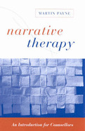 Narrative Therapy: An Introduction for Counsellors - Payne, Martin