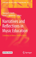 Narratives and Reflections in Music Education: Listening to Voices Seldom Heard