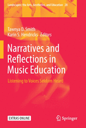 Narratives and Reflections in Music Education: Listening to Voices Seldom Heard