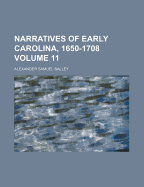 Narratives of Early Carolina, 1650-1708, Volume 11