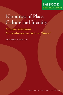 Narratives of Place, Culture and Identity: Second-Generation Greek-Americans Return 'Home' - Christou, Anastasia