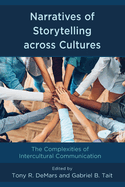 Narratives of Storytelling across Cultures: The Complexities of Intercultural Communication
