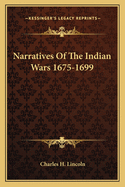 Narratives of the Indian Wars 1675-1699
