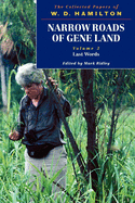 Narrow Roads of Gene Land: The Collected Papers of W. D. Hamiltonvolume 3: Last Words