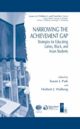 Narrowing the Achievement Gap: Strategies for Educating Latino, Black, and Asian Students