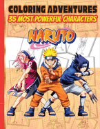Naruto Coloring book: 35 Most Powerful Characters Coloring Adventures for Kids