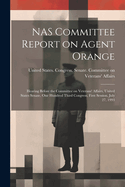 NAS Committee Report on Agent Orange: Hearing Before the Committee on Veterans' Affairs, United States Senate, One Hundred Third Congress, First Session, July 27, 1993