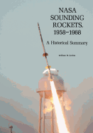 NASA Sounding Rockets, 1958-1968: A Historical Summary