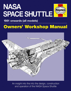 NASA Space Shuttle Owners' Workshop Manual: An insight into the design, construction and operation of the NASA Space Shuttle