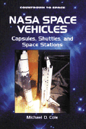 NASA Space Vehicles: Capsules, Shuttles, and Space Stations