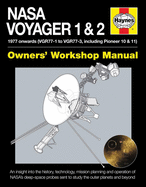 Nasa Voyager 1 & 2 Owners' Workshop Manual: 1977 onwards (VGR77-1 to VGR77-3, including Pioneer 10 & 11)