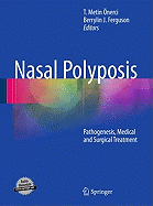 Nasal Polyposis: Pathogenesis, Medical and Surgical Treatment