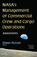 Nasa's Management of Commercial Crew & Cargo Operations: Assessments