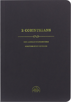 NASB Scripture Study Notebook: 2 Corinthians - Steadfast Bibles