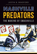 Nashville Predators: The Making of Smashville