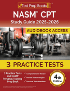 NASM CPT Study Guide 2025-2026: 3 Practice Tests and NASM Personal Training Prep Book [4th Edition]