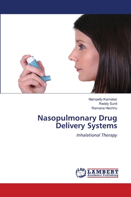 Nasopulmonary Drug Delivery Systems - Karnakar, Nampelly, and Sunil, Reddy, and Hechhu, Ramana