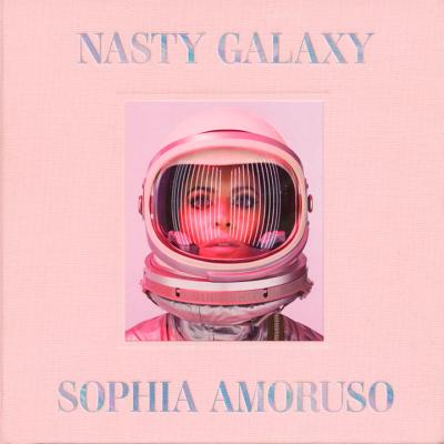 Nasty Galaxy - Amoruso, Sophia