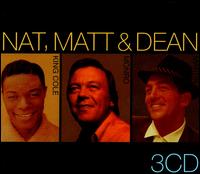 Nat, Matt and Dean - Nat King Cole/Matt Monro/Dean Martin