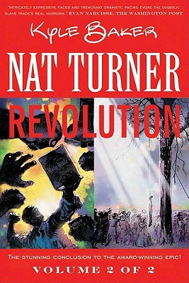 Nat Turner Book 2: Revolution - Baker, Kyle, and Baker, Kyle