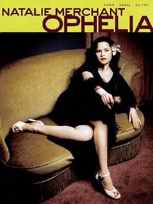 Natalie Merchant - Ophelia - Merchant, Natalie