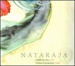 Nataraja - Conor Nelson (flute); Thomas Rosenkranz (piano)