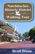 Natchitoches Historic District Walking Tour