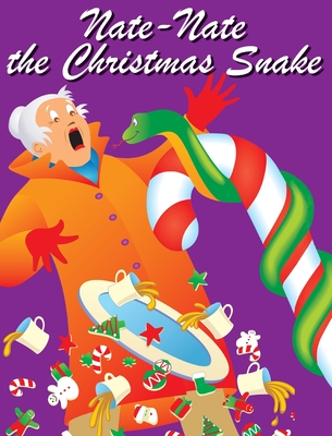 Nate-Nate the Christmas Snake: Illustrated - Huston, Jimmy