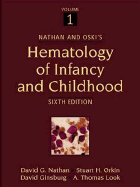 Nathan and Oski's Hematology of Infancy and Childhood - Nathan, David G, and Orkin, Stuart H, MD, and Look, A Thomas, MD