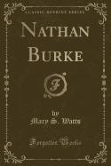 Nathan Burke (Classic Reprint)