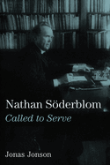 Nathan Sderblom: Called to Serve