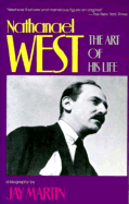 Nathanael West: Art of His Life