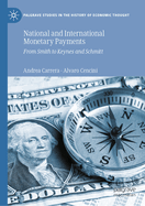 National and International Monetary Payments: From Smith to Keynes and Schmitt