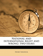 National and International Right and Wrong; Two Essays