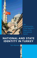 National and State Identity in Turkey: The Transformation of the Republic's Status in the International System