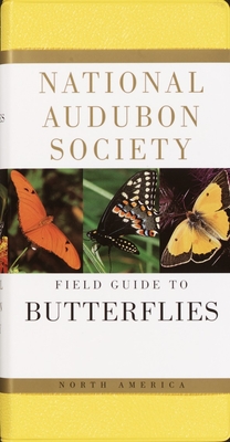 National Audubon Society Field Guide to Butterflies: North America - National Audubon Society