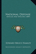 National Defense: Articles and Speeches (1889)