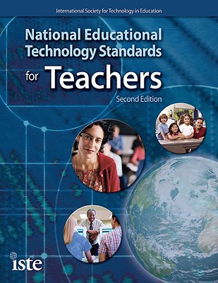 National Educational Technology Standards for Teachers - International Society for Technology in Education (Creator)
