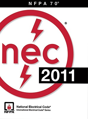 National Electrical Code - (Nfpa) National Fire Protection Association