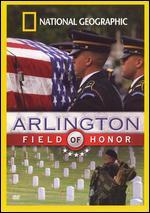 National Geographic: Arlington - Field of Honor