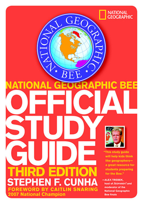 National Geographic Bee Official Study Guide - Cunha, Stephen