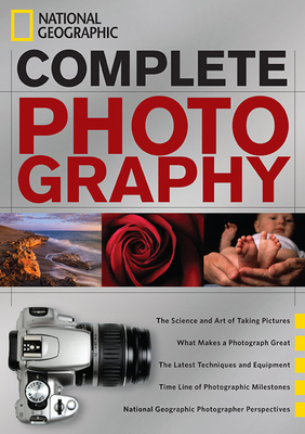 National Geographic Complete Photography - Geographic, National