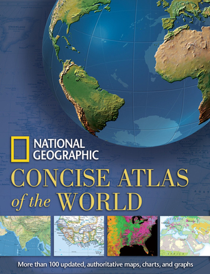National Geographic Concise Atlas of the World - National Geographic Society