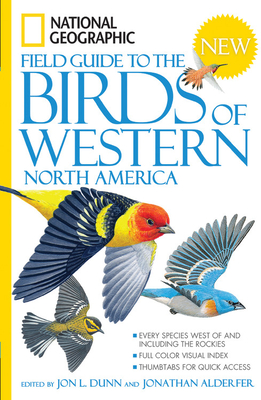 National Geographic Field Guide to the Birds of Western North America - Dunn, Jon L