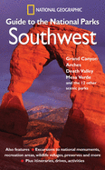 National Geographic Guide to the National Parks: Southwest